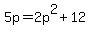 5p=2p%5E2%2B12