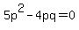 5p%5E2-+4pq=0