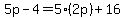 5p-4=5%282p%29%2B16