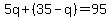 5q%2B%2835-q%29=95