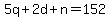 5q%2B2d%2Bn=152