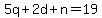 5q%2B2d%2Bn=19