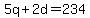 5q%2B2d=234
