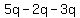 5q+-+2q+-3q