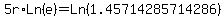5r%2ALn%28e%29+=+Ln%281.45714285714286%29