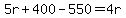 5r%2B400-550=4r