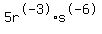 5r%5E-3%2A+s%5E-6