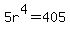 5r%5E4=405