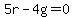 5r+-+4g+=+0