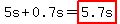 5s%2B0.7s=highlight%285.7s%29