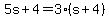 5s%2B4=3%28s%2B4%29