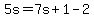 5s=+7s+%2B+1-2