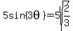 5sin%283theta%29=5sqrt%282%2F3%29