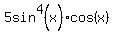 5sin%5E4%28x%29%2Acos%28x%29