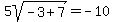 5sqrt%28-3%2B7%29=-10