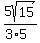 5sqrt%2815%29%2F%283%2A5%29