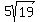 5sqrt%2819%29