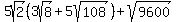 5sqrt%282%29%283sqrt%288%29%2B5sqrt%28108%29%29%2Bsqrt%289600%29