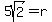5sqrt%282%29=r