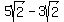 5sqrt%282%29+-+3sqrt%282%29