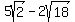 5sqrt%282%29-2sqrt%2818%29