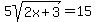 5sqrt%282x%2B3%29+=+15