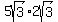 5sqrt%283%29%2A2sqrt%283%29
