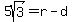 5sqrt%283%29=r-d