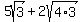 5sqrt%283%29+%2B+2sqrt%284%2A3%29