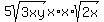 5sqrt%283xy%29x%2Ax%2Asqrt%282x%29