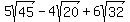 5sqrt%2845%29-4sqrt%2820%29%2B6sqrt%2832%29