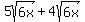 5sqrt%286x%29+%2B+4sqrt%286x%29