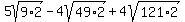 5sqrt%289%2A2%29+-+4sqrt%2849%2A2%29+%2B+4sqrt%28121%2A2%29