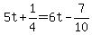 5t%2B1%2F4=6t-7%2F10