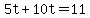5t%2B10t=11