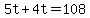5t%2B4t=108