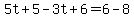 5t%2B5-3t%2B6=+6-8
