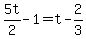 5t%2F2-1=t-2%2F3