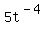5t%5E%28-4%29