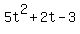 5t%5E2+%2B+2t+-+3