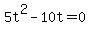 5t%5E2-10t=0