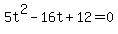 5t%5E2-16t%2B12=0