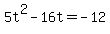 5t%5E2-16t+=+-12