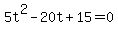 5t%5E2-20t%2B15=0