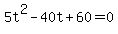 5t%5E2-40t%2B60=0