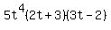 5t%5E4%282t%2B3%29%283t-2%29