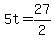 5t+=+27%2F2