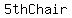 5thChair