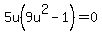 5u%289u%5E2-1%29=0