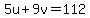 5u%2B9v=112